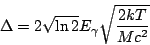 \begin{displaymath}
\Delta = 2\sqrt{\ln 2} E_\gamma\sqrt{\frac{2kT}{Mc^2}}
\end{displaymath}